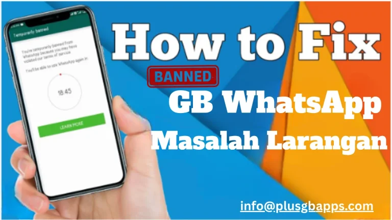 Memperbaiki Masalah Larangan GB WhatsApp