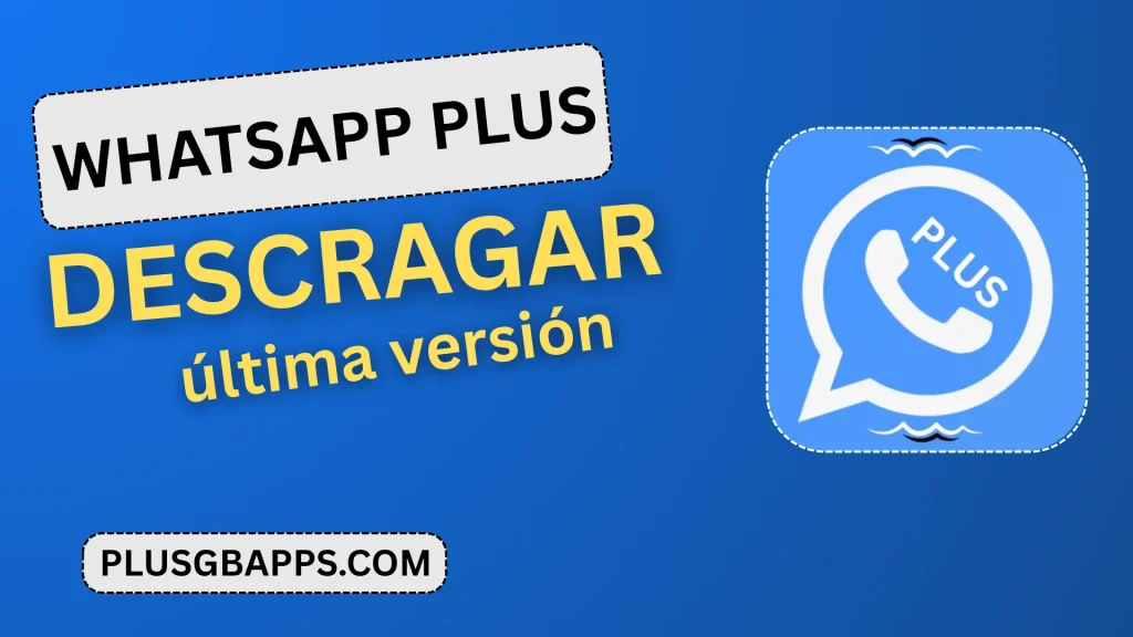 Descargar WhatsApp Plus última versión