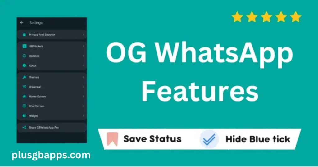 OG WhatsApp APK Features